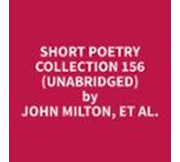 Short Poetry Collection 156 (Unabridged)