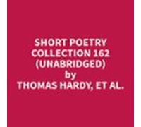 Short Poetry Collection 162 (unabridged) (audiolibro)