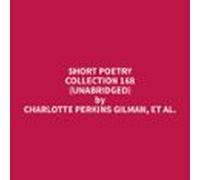 Short Poetry Collection 168 (Unabridged)