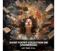 Short Poetry Collection 198 (Unabridged)