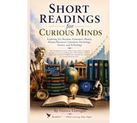 Short Readings for Curious Minds: Advanced Reading for English Language Learners (The BeakPix Beyond Basic English Series)