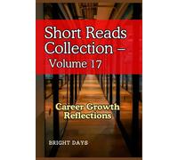 Short Reads Collection - Volume 17: Career Growth Reflections