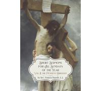 Short Sermons for All Sundays of the Year: Vol. II, the Penitent Christian (Short Sermons for All Sundays of the Year by Rev. Francis Hunolt, S.J.)
