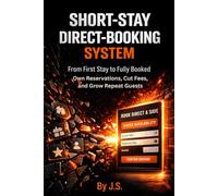 Short-Stay Direct-Booking System From First Stay to Fully Booked: Own Reservations, Cut Fees, and Grow Repeat Guests
