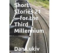 Short Stories 21-for the Third Millennium