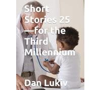Short Stories 25-for the Third Millennium