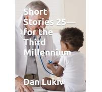 Short Stories 25-for the Third Millennium