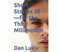 Short Stories 30-for the Third Millennium