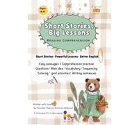 Short Stories, Big Lessons: Reading Comprehension Workbook for Kids Ages 8-10 (20 Moral Stories with Questions and Activities): Short moral stories, ... and writing practice for kids ages 8-10