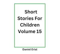 Short Stories For Children Volume 15 (15)
