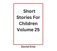 Short Stories For Children Volume 25