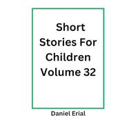 Short Stories For Children Volume 32