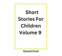 Short Stories For Children Volume 9 (9)