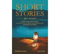 Short Stories for Seniors: 30 Feel-Good True Stories in History That Celebrate Unsung Heroes Who Changed the World (Large Print Easy-to-Read, Interesting and Inspirational Gift): 1