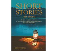 Short Stories for Seniors: 30 Feel-Good True Stories in History That Celebrate Unsung Heroes Who Changed the World (Large Print Easy-to-Read, Interesting and Inspirational Gift))