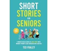 Short Stories for Seniors: 5-Minute Read-Alouds in Large Print with Memory Prompts and Conversation Starters