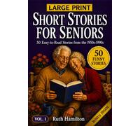 SHORT STORIES FOR SENIORS: 50 Funny, Large Print Stories from the 1950s-1990s to Spark Laughter and Nostalgia (Gift for Elderly Parents, Grandparents, ... 1 (SHORT STORIES FOR SENIORS COLLECTION)