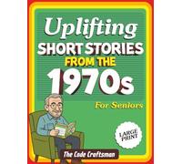 Short Stories for Seniors From the 1970s: Heartwarming Stories That Bring the 1970s Back to Life | Perfect Gift for Parents and Grandparents