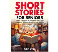 Short Stories for Seniors: Heartwarming Tales: Funny, Engaging & Nostalgic Tales for Relaxing Reading - A Feel-Good Gift for Elderly Women and Men (The Cozy Corner Tales Series)
