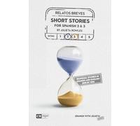 Short Stories for Spanish 2 & 3: Bilingual Stories in Spanish and English Side by Side (Spanish with Julieta)