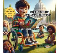 SHORT STORIES FOR YOUNG READERS: TALES OF COURAGE AND FRIENDSHIP TO GROW TOGETHER