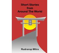 Short Stories from Around The World: 20 short stories from around the world and beyond