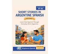 Short Stories in Argentine Spanish Volume I (Stories in Rioplatense Spanish)