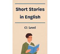 Short Stories in English: C1 Level