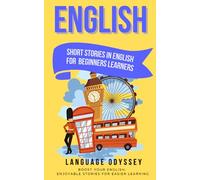 Short Stories in English for Beginner Learners: Boost Your English: Enjoyable Stories for Easier Learning