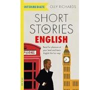 Short Stories In English For Intermediate Learners: Read For Pleasure