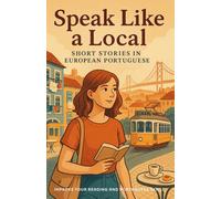 Short Stories In European Portuguese: Speak Like a Local!