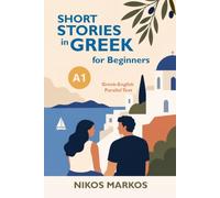 Short Stories in Greek for Beginners A1: Greek-English Parallel Text