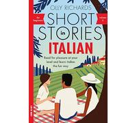 Short Stories in Italian for Beginners - Volume 2: Read for pleasure at your level, expand your vocabulary and learn Italian the fun way with Teach Yourself Graded Readers
