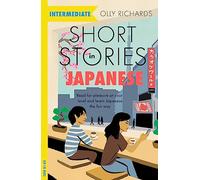 Short Stories in Japanese for Intermediate Learners: Read for pleasure at your level, expand your vocabulary and learn Japanese the fun way! (Readers)
