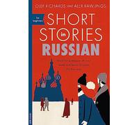Short Stories in Russian for Beginners: Read for pleasure at your level, expand your vocabulary and learn Russian the fun way! (Readers)