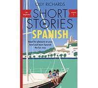 Short Stories in Spanish for Beginners, Volume 2: Read for pleasure at your level, expand your vocabulary and learn Spanish the fun way with Teach Yourself Graded Readers
