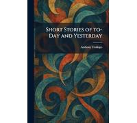 Short Stories of To-Day and Yesterday