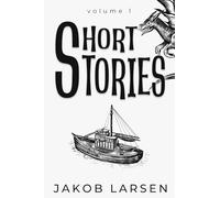 Short Stories: Volume 1