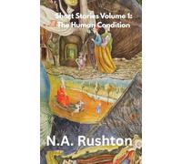 Short Stories Volume 1: The Human Condition