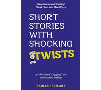 Short Stories With Shocking Twists: A Collection of Engaging Tales and Surprise Endings