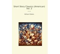 Short Story Classics (American) Vol. 2 (Classic Books)