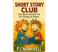 Short Story Club: Ten Short Stories for the Young at Heart: 1