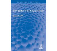 Short Studies in the Nature of Music (Routledge Revivals)