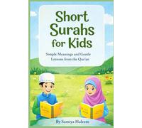 Short Surahs for Kids: Simple Meanings and Gentle Lessons from the Qur’an