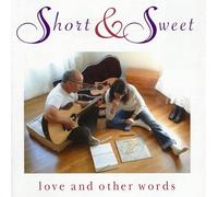 Short & Sweet - Love & Other Words