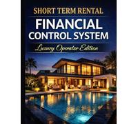 Short Term Rental - Financial Control System: Take control of your Short-Term Rental