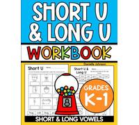 Short U and Long U Workbook for Kindergarten and First Grade: Short & Long Vowels (Short and Long Vowels Phonics Practice)