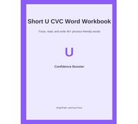 Short U CVC Word Workbook: Trace, read, and write 40+ phonics-friendly words