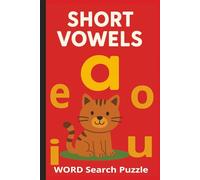 SHORT VOWELS: Word Search Puzzle Book with Short Vowel Words | for kids or beginning readers I 6X9 inches I 40 pages I