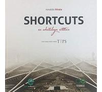 Shortcuts en Odontología Estética. Una Nueva Visión sobre TIPS